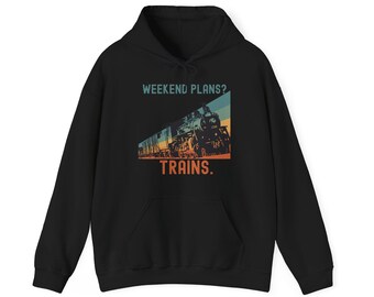 Weekend Plans Trains Shirt Hoodie Sweatshirt | Train Lover Gift UK | Railway Enthusiast Clothing | Trainspotter Gift