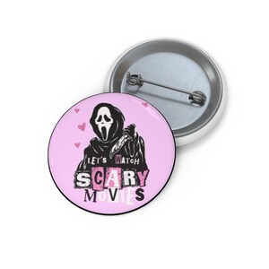 Let's watch scary movies pinback button