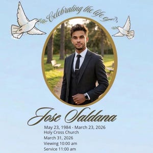 May include: A memorial card with a portrait of a man in a suit, surrounded by a gold frame and two doves. The text "Celebrating the life of" is above the portrait, and the name "Jose Saldana" is below, along with dates and service information.
