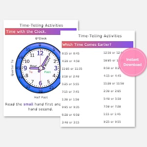 May include: Two educational worksheets for time-telling activities. One features a clock face with hour and minute hands, labeled "O'Clock," "Quarter To," and "Half Past." The other worksheet asks "Which Time Comes Earlier?"