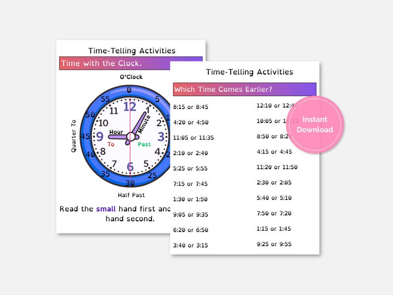 May include: Two educational worksheets for time-telling activities. One features a clock face with hour and minute hands, labeled "O'Clock," "Quarter To," and "Half Past." The other worksheet asks "Which Time Comes Earlier?"