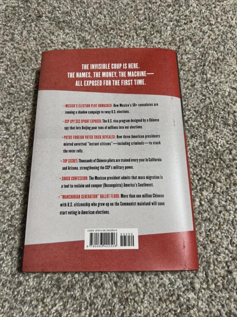 May include: The back cover of a book with a red and white background featuring black text that reads: THE INVISIBLE COUP IS HERE. THE NAMES, THE MONEY, THE MACHINE&mdash;ALL EXPOSED FOR THE FIRST TIME. It includes a barcode and ISBN 978-0-06-342250-6.