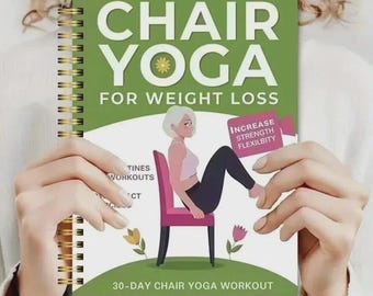30-Day Chair Yoga Workbook, Beginner Guide for Weight Loss & Gentle Home Workouts