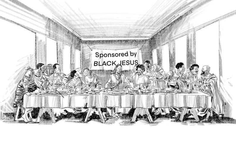 Puede incluir: Un boceto en blanco y negro de la &Uacute;ltima Cena, con figuras sentadas alrededor de una larga mesa. Una pancarta sobre la mesa dice "Sponsored by BLACK JESUS". La escena est&aacute; ambientada en una habitaci&oacute;n con grandes ventanas.