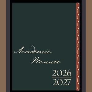 May include: A digital academic planner displayed on a tablet. The dark green screen features the words "Academic Planner" in a cursive font, along with the years 2026 and 2027. A vertical tab on the right lists months from May to April.
