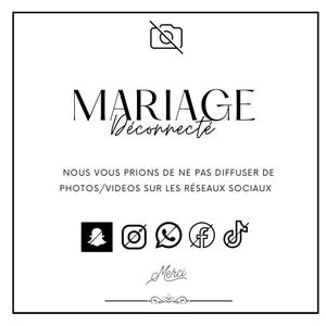 Peut inclure: Panneau noir et blanc avec l'inscription "MARIAGE Déconnecté" en écriture élégante. Le panneau comprend également le texte "NOUS VOUS PRIONS DE NE PAS DIFFUSER DE PHOTOS/VIDEOS SUR LES RÉSEAUX SOCIAUX" et des icônes de médias sociaux. Le mot "Merci" est écrit en bas.