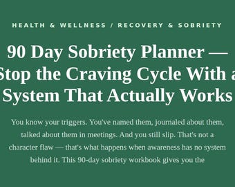 90 Day Sobriety Planner — Stop the Craving Cycle With a System That Actually Works