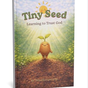 Livre pour enfants Tiny Seed | Apprendre à faire confiance à Dieu (téléchargement PDF)