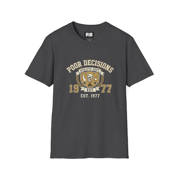 Poor Decisions Athletic Dept T-Shirt