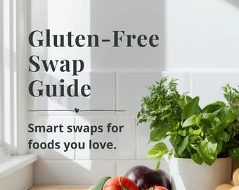 Gluten-Free Food Swap Guide PDF Celiac Food Swaps Ingredient Alternatives Grocery Shopping Guide Brand Recommendations