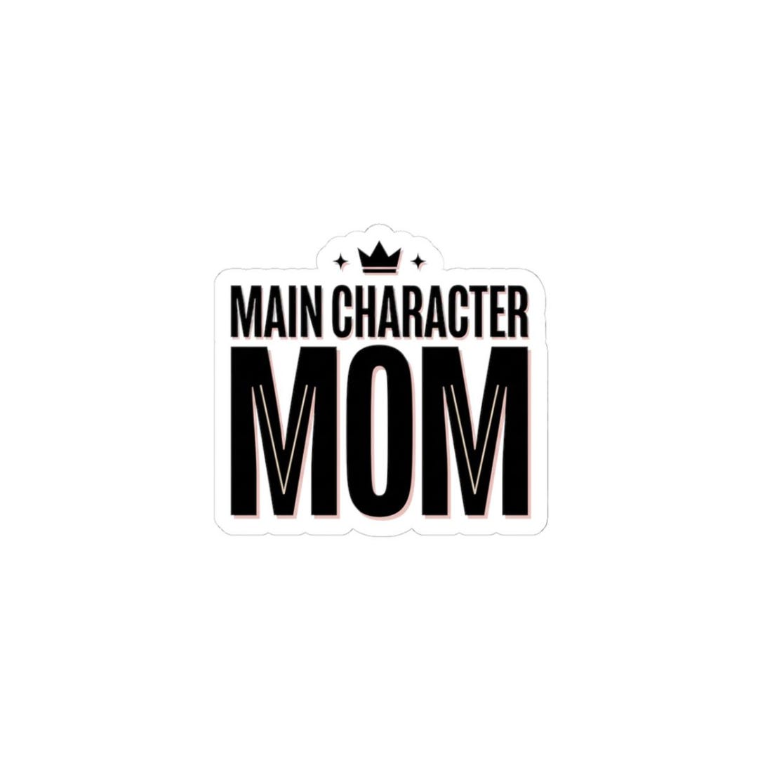 Main Character Mom Sticker | Kiss-cut, Minimalist Mom Life Streetwear ...