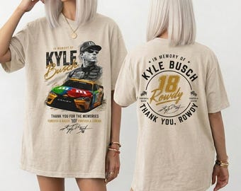 RIP Kyle Busch Shirt Rowdy Tribute T-Shirt In Memory Motorsport Graphic Tee Auto Racing Fan Memorial Apparel Unisex Gift