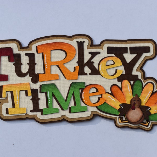 Paper Piecing, Turkey Time, Thanksgiving, Fall, Holiday, Scrapbook, page, Layout, Die Cut,Reddie13, Scrapbookinmomma