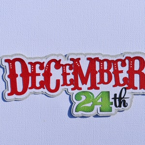 Scrapbook title, December 24th, Christmas, Eve, Paper Piecing, Die Cut, Reddie13 Bild 1