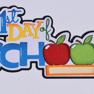 1st day of School, Paper Piecing, Die Cut, Scrapbook title, Page, Layout, Reddie13