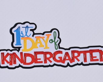 Scrapbook Title, 1st day of Kindergarten, School, paper Piecing, Die Cut, reddie13