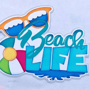 Scrapbook title, Beach Life, Vacation, Ocean. Paper Piecing Die Cut, REddie13