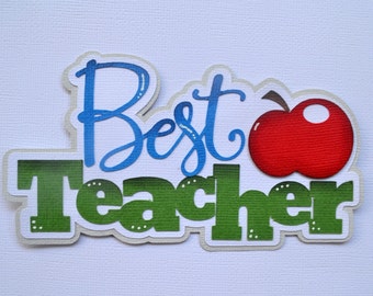 Scrapbook title, Best Teacher, School, Paper Piecing die Cut, Reddie13