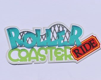 Scrapbook title, Roller Coaster Ride, Amusement Park, Rides, Summer, paper Piecing, Die Cut, Reddie13
