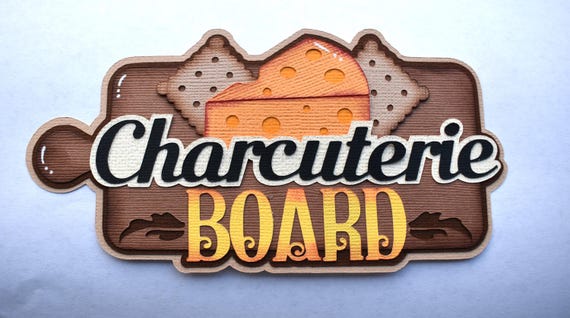 Scrapbook title Charcuterie Board, Cheese, Crackers, Fruits, Food, Paper Piecing, Die Cut, Reddie13