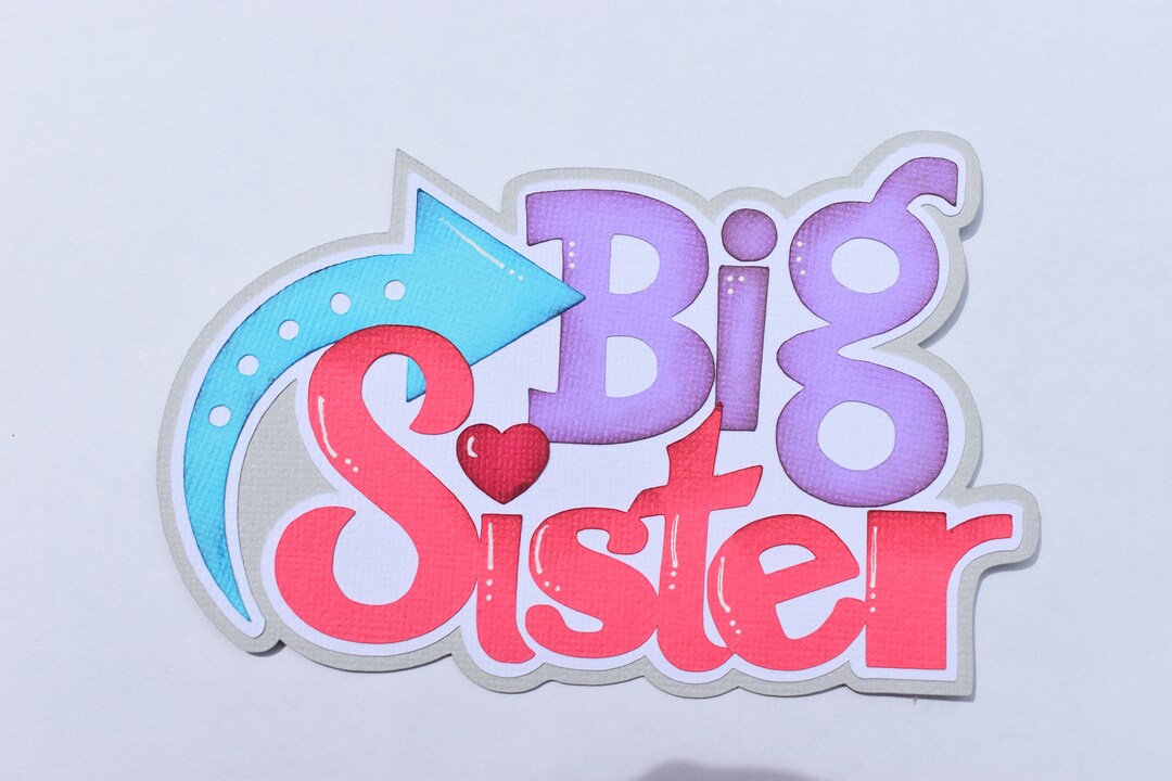 Paper Piecing Title Big Sister, Sibling, Family, Scrapbook, Page
