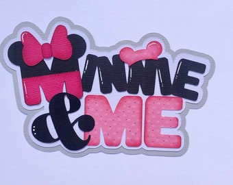 Scrapbook Title Minnie and Me, Disney,  Amusement Park, Paper piecing die cut, Reddie13