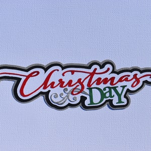 Scrapbook title, Christmas Day, Paper Piecing, Die Cut, REddie13