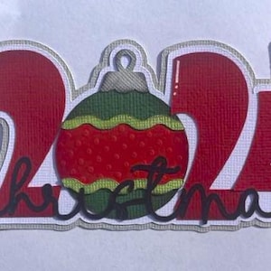 Scrapbook title Christmas 2024, Paper Piecing, Die Cut, Reddie13