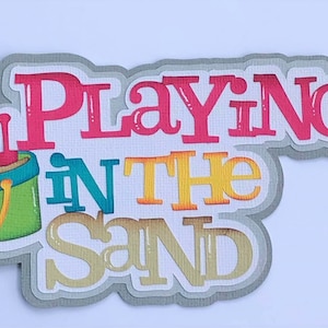 Paper Piecing Playing in the sand, Summer, Beach, Die Cut, Scrapbook title, Page. REddie13