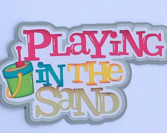 Paper Piecing Playing in the sand, Summer, Beach, Die Cut, Scrapbook title, Page. REddie13