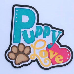 Paper Piecing, Puppy Love, Scrapbook, Die Cut, Layout, Dog, Reddie13