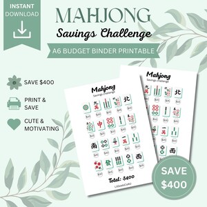 May include: A6 budget binder printable with a Mahjong savings challenge design. The design features Mahjong tiles with various dollar amounts, and the text "SAVE $400". The design includes the text "Instant Download", "Print & Save", and "Cute & Motivating".