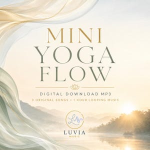 以下が含まれることがあります： Luvia Musicによる3曲のオリジナルソングと1時間のループ音楽を収録したデジタルダウンロードMP3「MINI YOGA FLOW」。クリーム色とセージグリーンの流れるような布地を背景に、日の出の風景とタイトルテキストがデザインされています。
