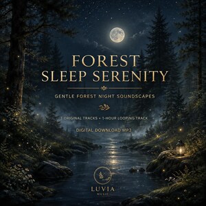 以下が含まれることがあります： FOREST SLEEP SERENITY GENTLE FOREST NIGHT SOUNDSCAPESというタイトルのデジタルMP3アルバムカバー。満月、流れる小川、ホタル、ランタンが描かれた夜の暗い森の画像で、下部にはLUVIA MUSICのロゴが表示されています。