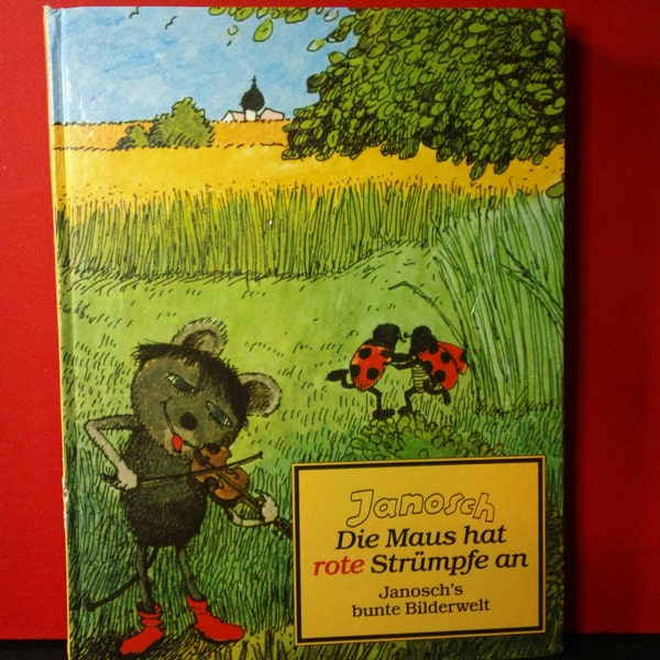 Die Maus hat rote Strümpfe an (The Mouse has Red Stockings)~ Janosch's bunte Bilderwelt ~ Vintage 1978 Hardcover illustrated Children's Book