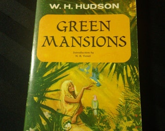 Green Mansions by W.H. Hudson ~ Vintage 1965 Exotic Romance Fiction Classic Literature Paperback Book