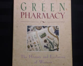 The Green Pharmacy: The History and Evolution of Western Herbal Medicine by Barbara Griggs ~ Vintage 1990s Softcover Herbalism History Book