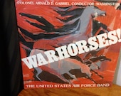 The United States Air Force Band Col. Arnald D. Gabriel, conductor - Warhorses - 12 quot vinyl lp (No Label,1983) - Still Sealed