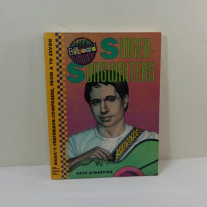 Singer-Songwriters: Pop Music&#39;s Performer-Composers, From A to Zevon by Dave DiMartino vintage 1994 Billboard Series Softbound Book