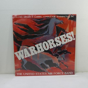 The United States Air Force Band ~ Col. Arnald D. Gabriel, conductor - Warhorses! - 12&quot; vinyl lp (No Label,1983) Still Sealed