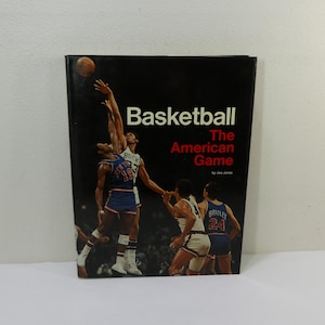 Basketball: The American Game by Joe Jares ~ vintage 1971 Hardcover Sports Book with Dust Jacket ~ First Printing