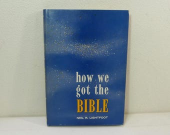 Wie wir die Bibel bekamen von Neil R Lightfoot ~ Vintage 1976 Inspirierende christlich-religiöse Bibelstudie Hardcover-Buch mit Schutzumschlag