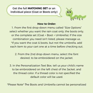 May include: Instructions on how to order a matching set of a raincoat, boots, and umbrella. The text explains how to select the size and font for the jacket. It also mentions that the boots and umbrella cannot be personalised.