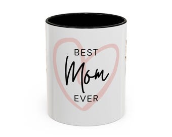 Mom Ever Accent Ceramic Mug – 11oz or 15oz (White with Contrast Handle)