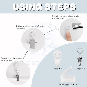 May include: Diagram showing the steps for hanging a tapestry. The image includes traceless nails, clamps, and a storage box. Text reads "USING STEPS" and details the process: nail the nails, clamp the corners, and attach the clamp to the nail.
