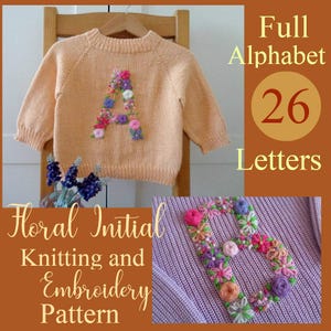 Alphabet 26 Letters Knitting and Embroidery Floral Initial baby sweater DIY  baby raglan sweater Baby Gift pdf pattern Instant Download