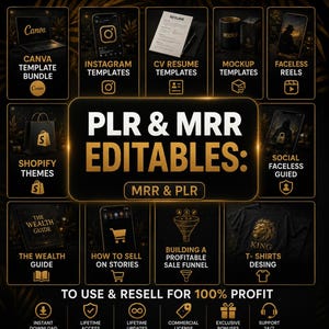Könnte beinhalten: Eine digitale Produktzusammenstellung mit goldenem Text auf schwarzem Hintergrund. Der zentrale Text lautet PLR & MRR EDITABLES: MRR & PLR. Die umliegenden Felder zeigen Symbole und Beschriftungen für Canva-Vorlagen, Instagram, Lebensläufe, Mockups, Reels, Shopify und Anleitungen.