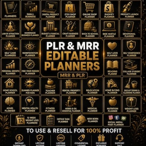 May include: A grid of gold icons on a black background representing various digital planners, with the central text reading PLR & MRR EDITABLE PLANNERS, MRR & PLR, and the bottom text stating TO USE & RESELL FOR 100% PROFIT with additional icons.