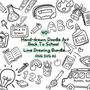 May include: A collection of black and white hand-drawn school-themed doodles including a pencil case, school bus, glue bottle, light bulb, books, and the text "40 Hand-drawn Doodle Art Back To School Line Drawing Bundle PNG SVG AI".