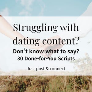 May include: Image with text: "Struggling with dating content? Don't know what to say? 30 Done-for-You Scripts. Just post & connect." The background shows a blue sky with clouds and two hands reaching towards each other.